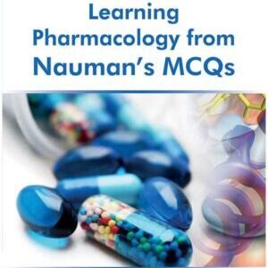LEARNING PHARMACOLOGY FROM NAUMAN’S MCQS