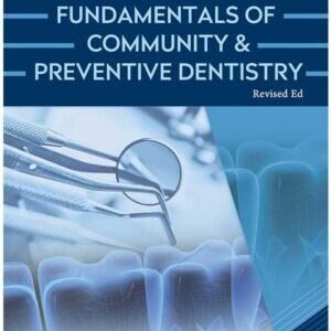 FUNDAMENTALS OF COMMUNITY & PREVENTIVE DENTISTRY REV.EDITION