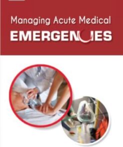 MANAGING ACUTE MEDICAL EMERGENCIES