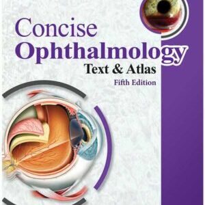 CONCISE OPHTHALMOLOGY: TEXT & ATLAS