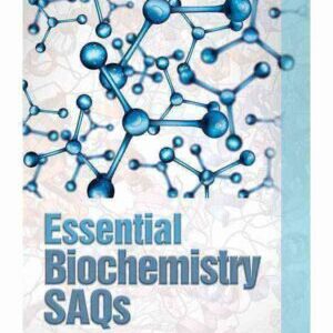 ESSENTIAL BIOCHEMISTRY SAQs