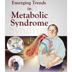 EMERGING TRENDS IN METABOLIC SYNDROME