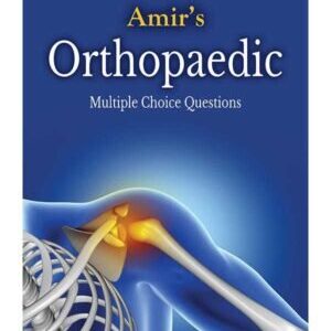 AMIR’S ORTHOPAEDIC MULTIPLE CHOICE QUESTIONS