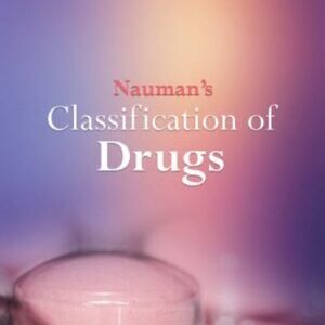 NAUMAN’S CLASSIFICATION OF DRUGS