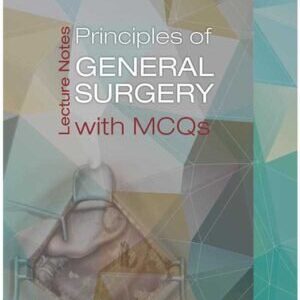 PRINCIPLES OF GENERAL SURGERY WITH MCQS