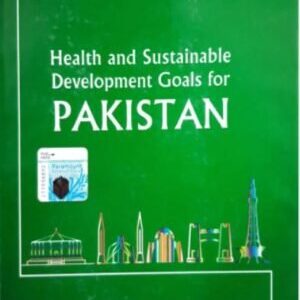 HEALTH AND SUSTAINABLE DEVELOPMENT GOALS FOR PAKISTAN