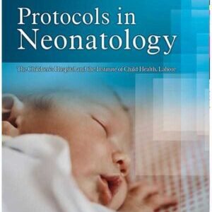 PROTOCOLS IN NEONATOLOGY