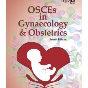 OSCEs IN GYNAECOLOGY & OBSTETRICS