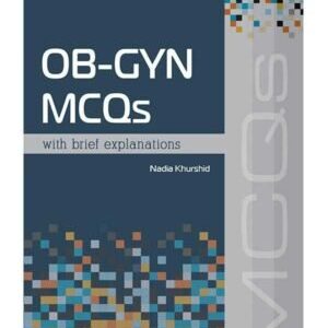 OB-GYN MCQS: WITH BRIEF EXPLANATIONS