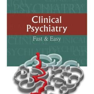 CLINICAL PSYCHIATRY: FAST & EASY