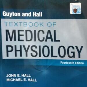 GUYTON AND HALL TEXTBOOK OF MEDICAL PHYSIOLOGY