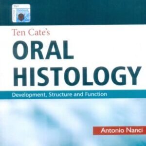 TEN CATE’S ORAL HISTOLOGY: DEVELOPMENT,STRUCTURE & FUNCTION 9ED