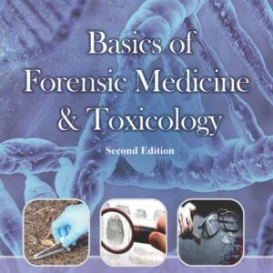BASICS OF FORENSIC MEDICINE & TOXICOLOGY