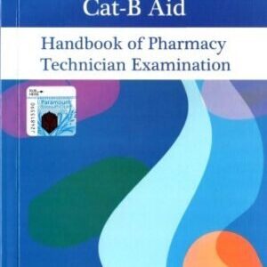 CAT B AID HANDBOOK OF PHARMACY TECHNICIAN EXAMINATION 2023