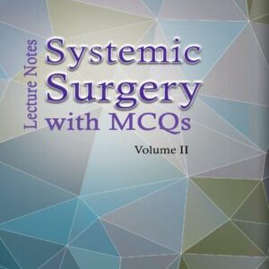 SYSTEMIC SURGERY WITH MCQs VOLUME II