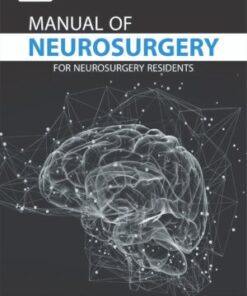 MANUAL OF NEUROSURGERY FOR NEUROSURGERY RESIDENTS
