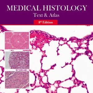 MEDICAL HISTOLOGY TEXT & ATLAS