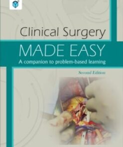 CLINICAL SURGERY MADE EASY: 2ED