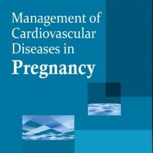 CARDIOVASCULAR DISEASES IN PREGNANCY