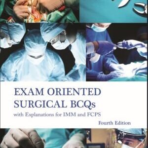 EXAM ORIENTED SURGICAL BCQS WITH EXPLANATIONS FOR IMM AND FCPS