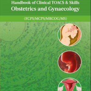 Handbook of Clinical TOACS and Skills Obstetrics and Gynecology