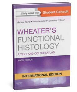Wheater’s Functional Histology: A Text and Colour Atlas