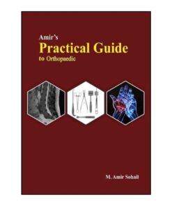 Amir's Practical Guide to Orthopaedic