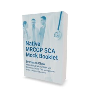 Native MRCGP SCA Mock Booklet: 246 MOCK SCA REVISION CASES