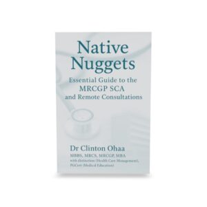 Native Nuggets Essential Guide to the MRCGP SCA and Remote Consultations