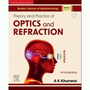 Buy Online: Theory and Practice of Optics and Refraction by A K Khurana (5th Ed)