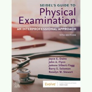 Seidel's Guide to Physical Examination: An Interprofessional Approach [11th Edition]